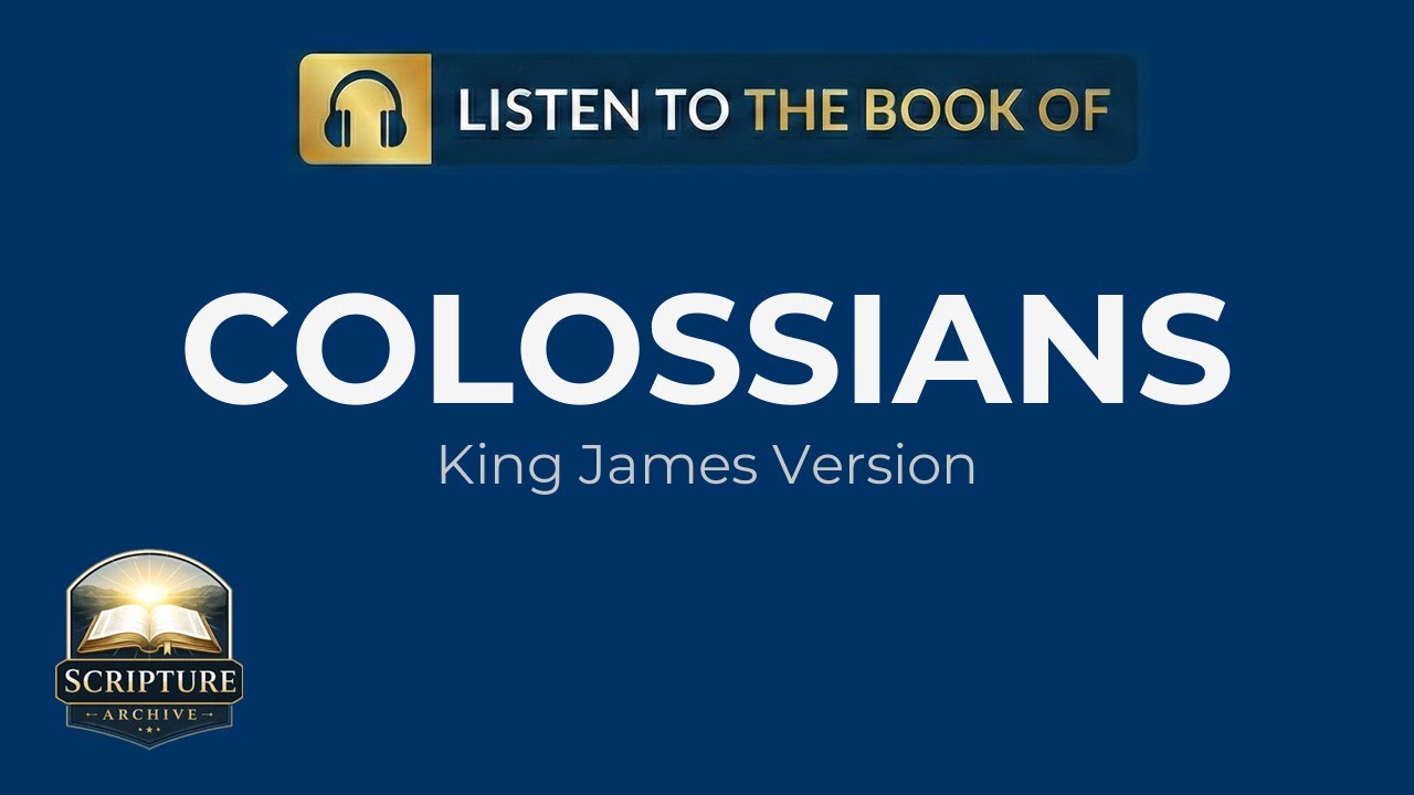 Colossians Audio Bible (KJV) – Full Book Reading | Chapters 1–4 - YouTube