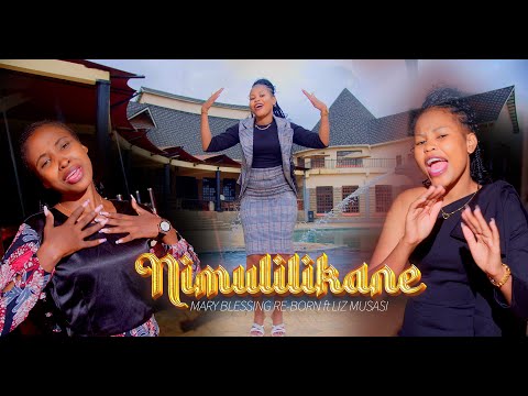 NIMULILIKANE MARY BLESSING RE BORN Ft LIZ MUSASI Official 4k Video 