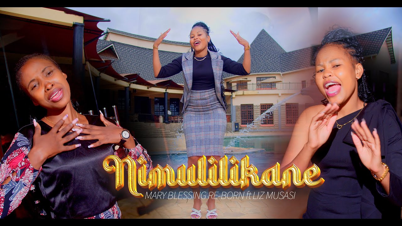 NIMULILIKANE -  BLESSING  MARY RE-BORN ft LIZ MUSASI (Official 4k Video)
