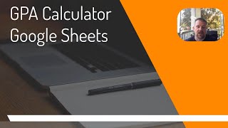How to Create a GPA Calculator in Google Sheets | Student & Teacher Guide!