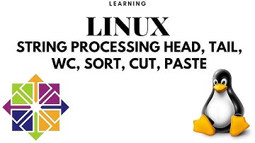 Learning LINUX CentOS From Scratch || String Processing head tail wc sort cut paste
