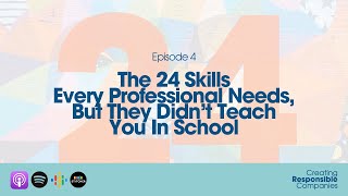 004: Better You: The 24 Skills Every Professional Needs, But They Didn’t Teach You in School