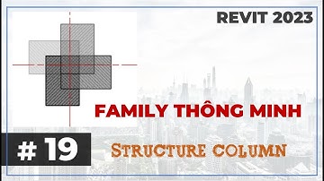 # 19. Structure Column | Tự học Revit 2023