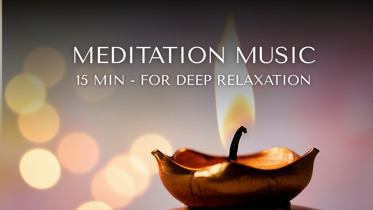 15 Min Meditation Music | Reiki Healing for Inner Peace & Stress Relief