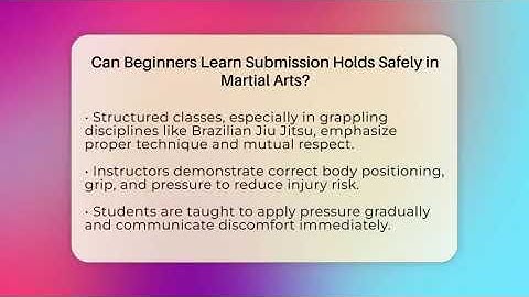 Can Beginners Learn Submission Holds Safely in Martial Arts? - Fighting Arts Lab