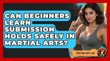 Can Beginners Learn Submission Holds Safely in Martial Arts? - Fighting Arts Lab