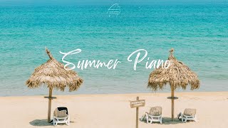 [Playlist]시원한 바닷가🌊그늘에서 즐기는 기분좋은 여름 피아노 연주곡