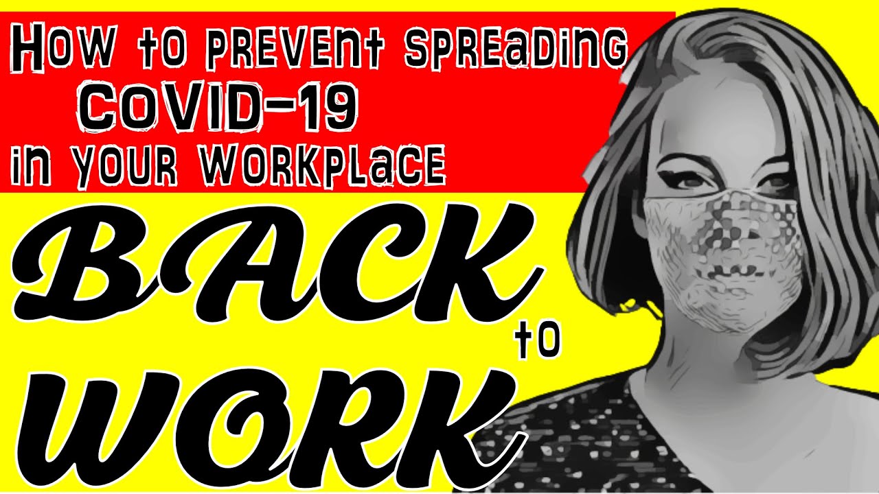Back to Work Tips COVID-19 in spreading. - YouTube