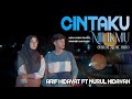 Arif Hidayat Ft Nurul Hidayah - Cintaku Milikmu ( Official Music Video )