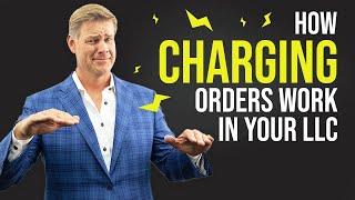 Charging Orders  Does Your LLC Have Them?