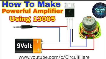 How To Make Powerful Amplifier Using 13005 Transistors. || Circuit Here!