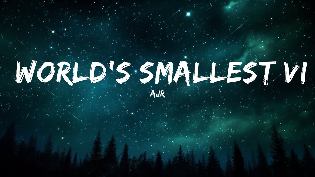 AJR - World's Smallest Violin (Lyrics) |15min Version