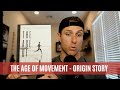 The Age of Movement: Origin Story