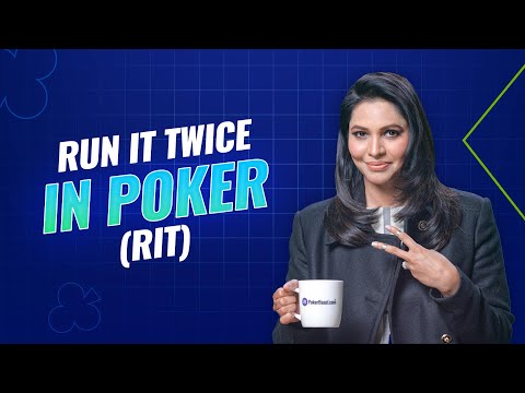 What Is Run It Twice In Poker (RIT)