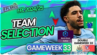FPL DOUBLE GW33 TEAM SELECTION | Bench Boost Active ✅ | Fantasy Premier League 2024/25