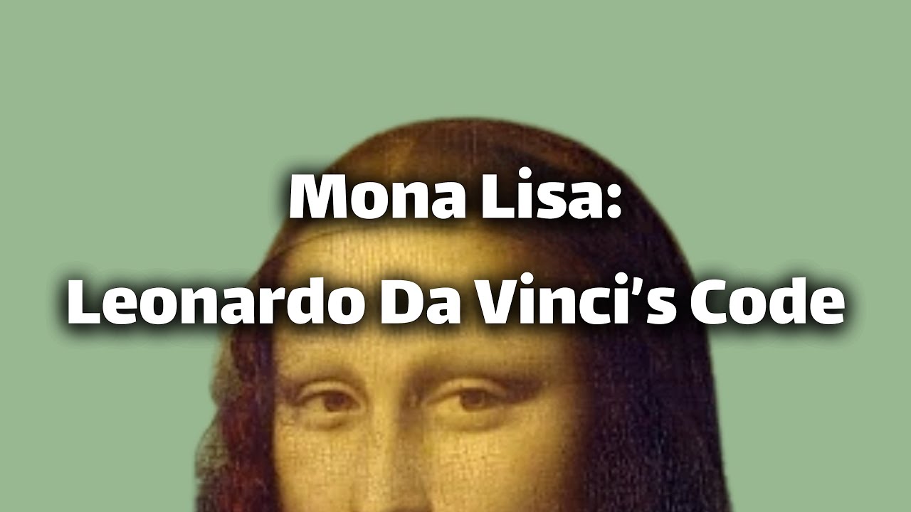 Mona Lisa Queue R Code Mona Lisa : Leonardo Da Vinci's Code - YouTube