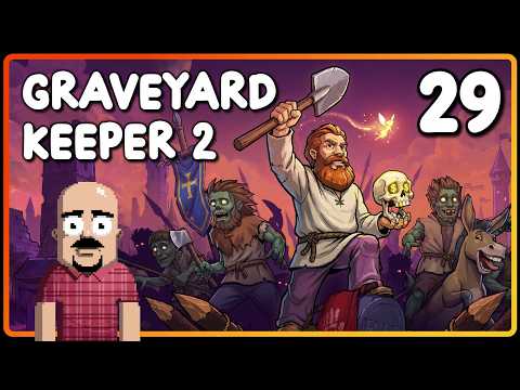 Graveyard Keeper 2 w/ DansGaming - Part 29