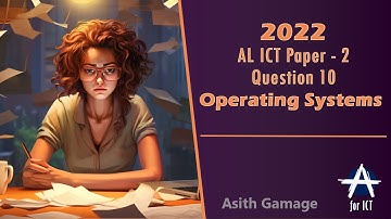 AL #ICT 2022 OS Essay Question Discussion - English Medium