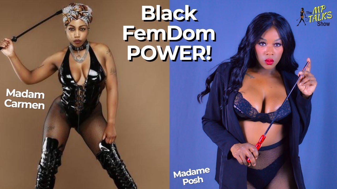 Black Femdom Power Interview W Madam Carmen Youtube
