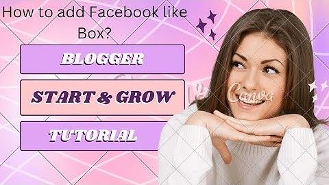 16. How to Add Facebook Like Box? Blogger Tutorial for Beginners.