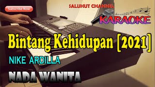 Video thumbnail of "BINTANG KEHIDUPAN ll KARAOKE ll NIKE ARDILLA ll NADA WANITA D=DO"