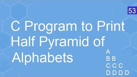 C Program to Print Half Pyramid of Alphabets