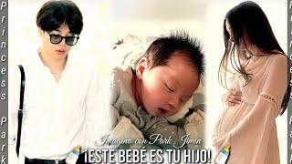 imagina con Jimin - 🍼¡ESTE BEBÉ ES TU HIJO!🍼Cap.1 (especial 11k)