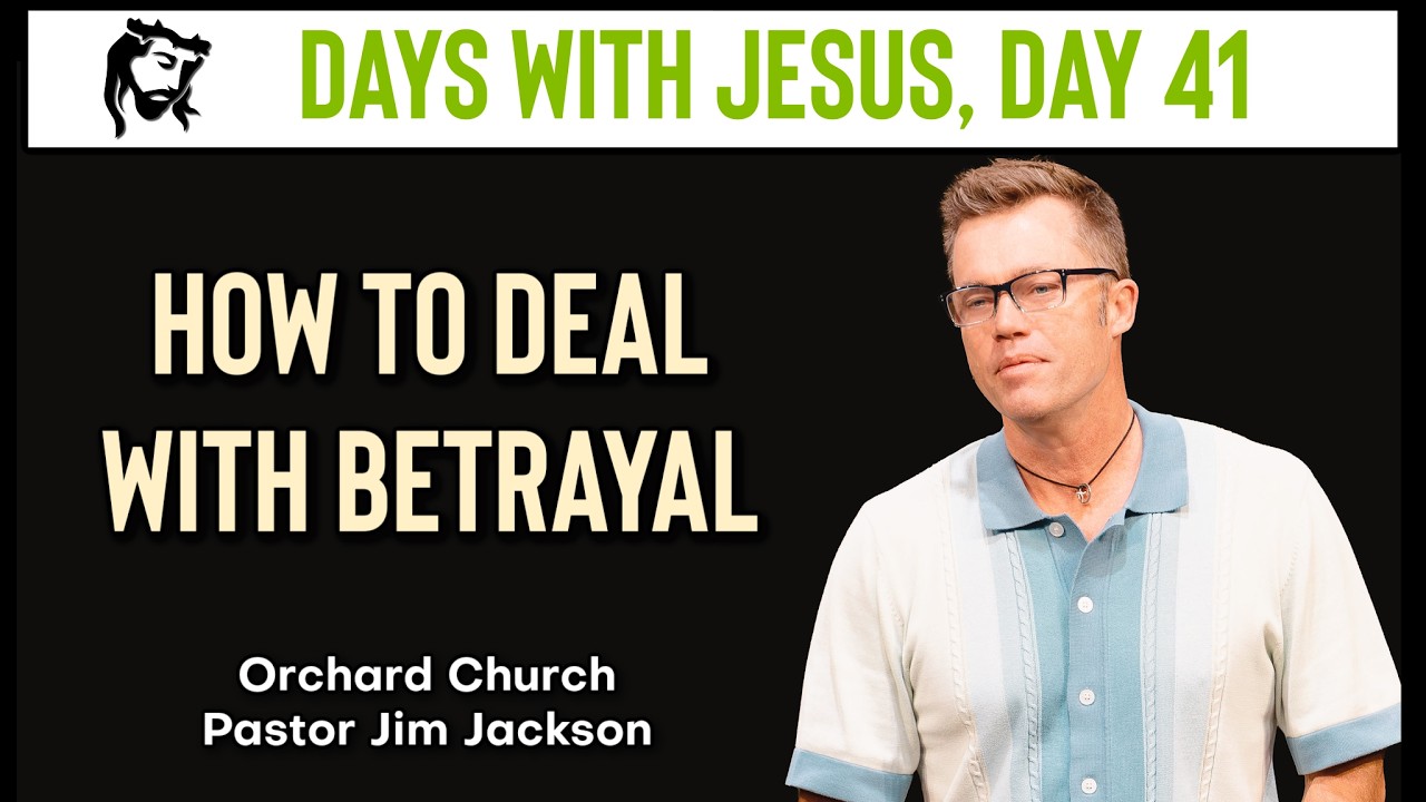 How To Deal With Betrayal | Days With Jesus - Day 41