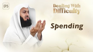 Spending | Dealing with Difficulty | Ep 05 – Mufti Menk | Ramadan 2024
