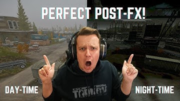 PERFECT PostFX Settings For Escape From Tarkov 1.0