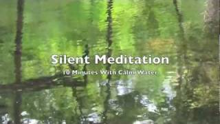 Calm Water Silent Meditation (10 Minutes / Un-Guided)