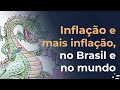 Inflação inflação e mais inflação, no Brasil e nos EUA, como se proteger?