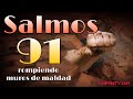 🔥 SALMOS 91 | Rompiendo la oposición y la maldad