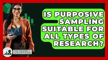 Is Purposive Sampling Suitable For All Types Of Research? - The Friendly Statistician