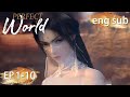 ENG SUB Perfect World EP1 10 Full Episode English 