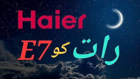 Haier DC inverter AC E7 error code Raat  ko ata hay  AC PCB#429
