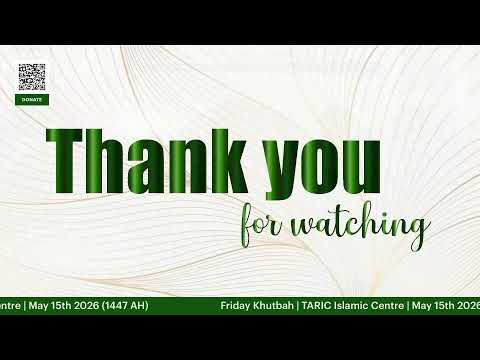 Friday Khutbah | TARIC Islamic Centre | May 15th - 2026 (1447 AH)