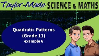 Quadratic Patterns Grade 11 example 6