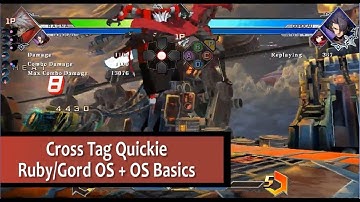 [Blazblue Cross Tag Battle] Quickies #4: Option Selects (Feat. Ruby/Gordeau)