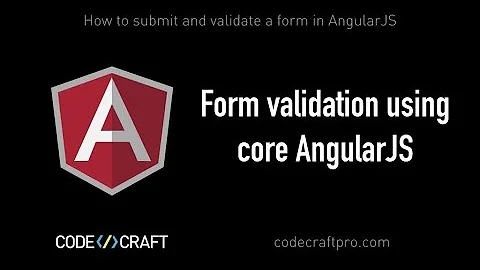 Form validation using core AngularJS  - S01 EP05 - How to submit and validate a form in Angular JS