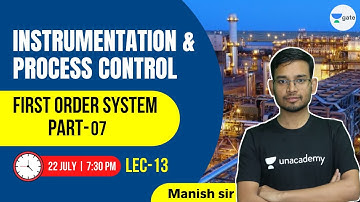 L 13 | First Order System - 07 | Instrumentation & Process Control #GATE2022