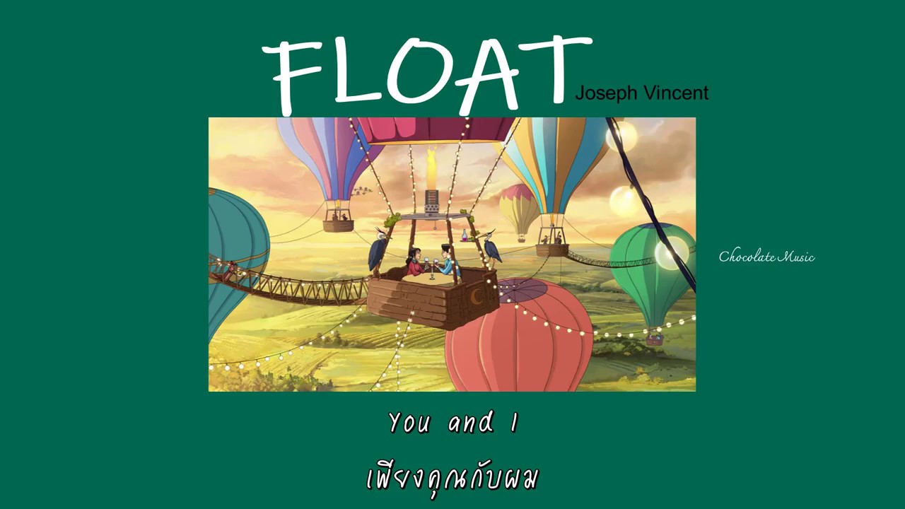 float แปล  Update New  แปลเพลง Float - Joseph Vincent Lyrics THAISUB