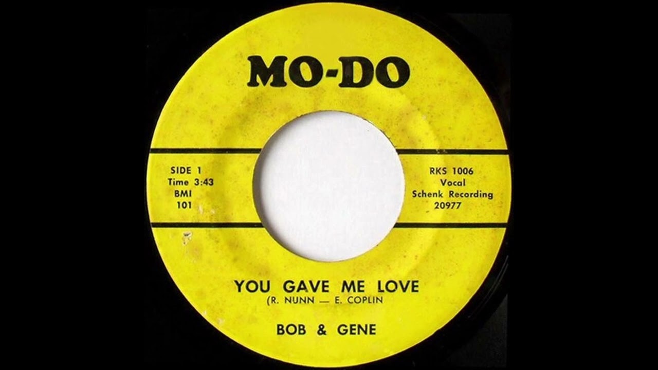 Bob & Gene - You Gave Me Love - YouTube