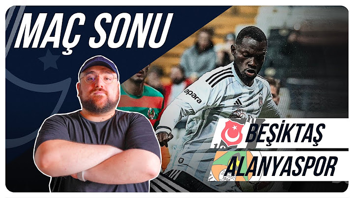 Beşiktaş - Alanyaspor | Maç Sonu Değerlendirmesi