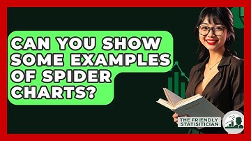 Can You Show Some Examples Of Spider Charts? - The Friendly Statistician