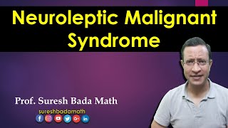 Neuroleptic Malignant Syndrome (NMS)