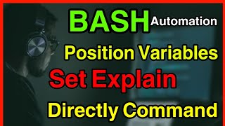 شرح اداه Set وطريقة تجربه السكريبت بدون فتحه بسهوله - Bash Position Variables