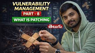 What is Patching ? | Vulnerability Management Course in Telugu | Cybersecurity Telugu | Raju K