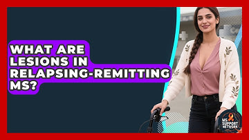 What Are Lesions In Relapsing-Remitting MS? - MS Support Network