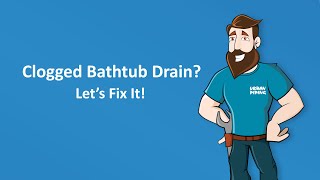 How to Unclog a Bathtub Drain: Expert Tips from Urban Piping